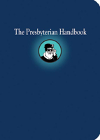 The Presbyterian Handbook