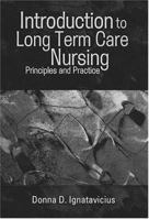 Introduction to Long Term Care Nursing: Principles and Practice