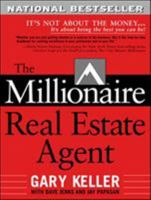 The Millionaire Real Estate Agent: It's Not About the Money...It's About Being the Best You Can Be!