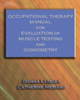 Occupational Therapy Manual for the Evaluation of Range of Motion and Muscle Strength