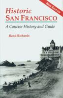 Historic San Francisco: A Concise History and Guide