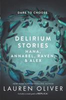 Delirium Stories: Hana, Annabel, and Raven