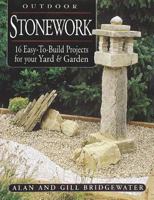 Outdoor Stonework: 16 Easy-to-Build Projects For Your Yard and Garden