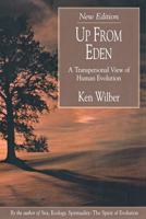 Up from Eden: A Transpersonal View of Human Evolution