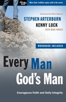 Every Man, God's Man: Every Man's Guide to...Courageous Faith and Daily Integrity 1578566908 Book Cover