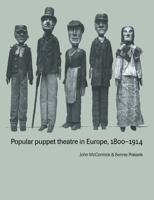 Popular Puppet Theatre in Europe, 1800-1914 0521616158 Book Cover