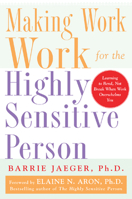 Making Work Work for the Highly Sensitive Person