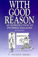 With Good Reason: An Introduction to Informal Fallacies