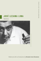 José Lezama Lima: Selections (Poets for the Millennium, 4)