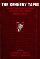 The Kennedy Tapes: Inside the White House During the Cuban Missile Crisis