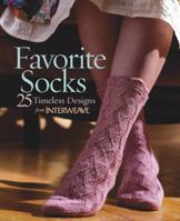 Favorite Socks: 25 Timeless Designs from Interweave