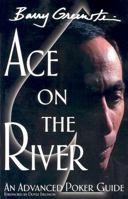 Ace on the River: An Advanced Poker Guide