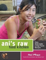 Ani's Raw Food Kitchen: Easy, Delectable Living Foods Recipes