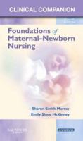 Clinical Companion for Foundations of Maternal-Newborn Nursing (Clinical Companion)