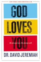 God Loves You: He Always Has--He Always Will