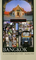 Bangkok: A Cultural History (Cityscapes)