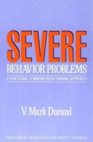 Severe Behavior Problems: A Functional Communication Training Approach