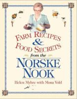 Farm Recipes and Food Secrets from the Norske Nook: The Midwest's #1 Roadside Cafe