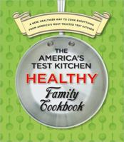 The America's Test Kitchen Healthy Family Cookbook