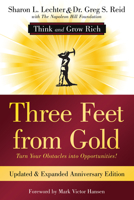 Three Feet from Gold: Turn Your Obstacles into Opportunities!