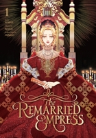 Book cover image for The Remarried Empress, Vol. 1