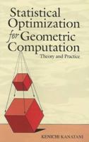 Statistical Optimization for Geometric Computation: Theory and Practice