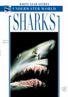 Sharks: History and Biology of the Lords of the Sea