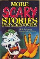 More Scary Stories for Sleep-Overs