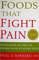 Foods That Fight Pain: Revolutionary New Strategies for Maximum Pain Relief