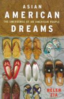 Asian American Dreams: The Emergence of an American People