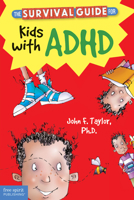 The Survival Guide for Kids With Add or Adhd