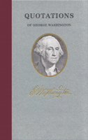 Quotations of George Washington (Quote/Unquote)