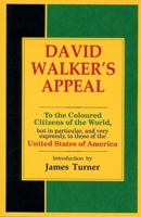 David Walker's Appeal: To the Coloured Citizens of the World