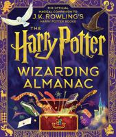 The Harry Potter Wizarding Almanac: The official magical companion to J.K. Rowling's Harry Potter books 1339018144 Book Cover