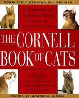 The Cornell Books of Cats: The Comprehensive and Authoritative Medical Reference for Every Cat and Kitten