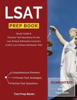 LSAT Prep Book: Study Guide & Practice Test Questions for the Law School Admission Council's (LSAC) Law School Admission Test