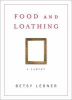 Food and Loathing: A Life Measured Out in Calories