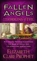 Fallen Angels and the Origins of Evil: Why Church Fathers Suppressed the Book of Enoch and Its Startling Revelations