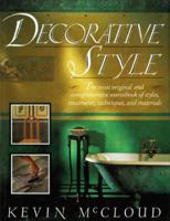 Decorative Style: The Most Original and Comprehensive Sourcebook of Styles, Treatments, Techniques