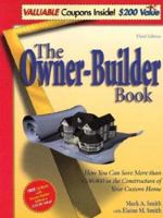 The Owner-Builder Book: How You Can Save More Than $100,000 in the Construction of Your Custom Home