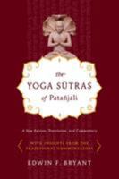 The Yoga Sūtras of Patañjali: A New Edition, Translation, and Commentary