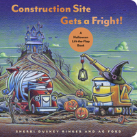 Construction Site Gets a Fright!: A Halloween Lift-the-Flap Book