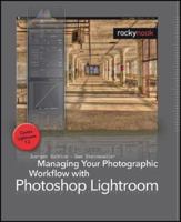 Managing Your Photographic Workflow with Photoshop Lightroom