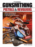 Gunsmithing - Pistols & Revolvers