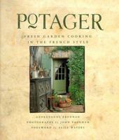 Potager: Fresh Garden Cooking in the French Style