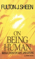 On Being Human: Reflections on Life and Living 0385177836 Book Cover