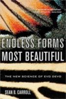 Endless Forms Most Beautiful: The New Science of Evo Devo and the Making of the Animal Kingdom