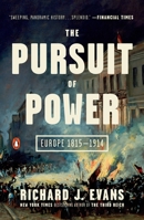 The Pursuit of Power: Europe, 1815-1914