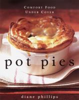 Pot Pies: Comfort Food Under Cover