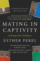 Mating in Captivity: Reconciling the Erotic and the Domestic